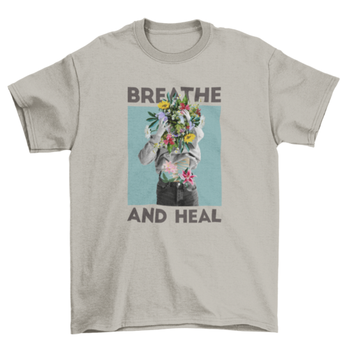 Fashion T-shirt anxiety mental health quote "Breathe and heal" woman