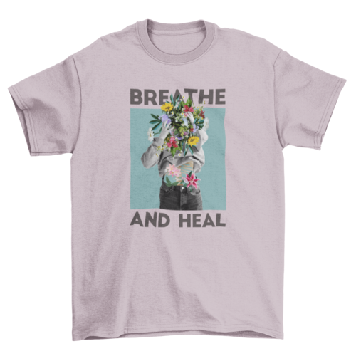 Fashion T-shirt anxiety mental health quote "Breathe and heal" woman