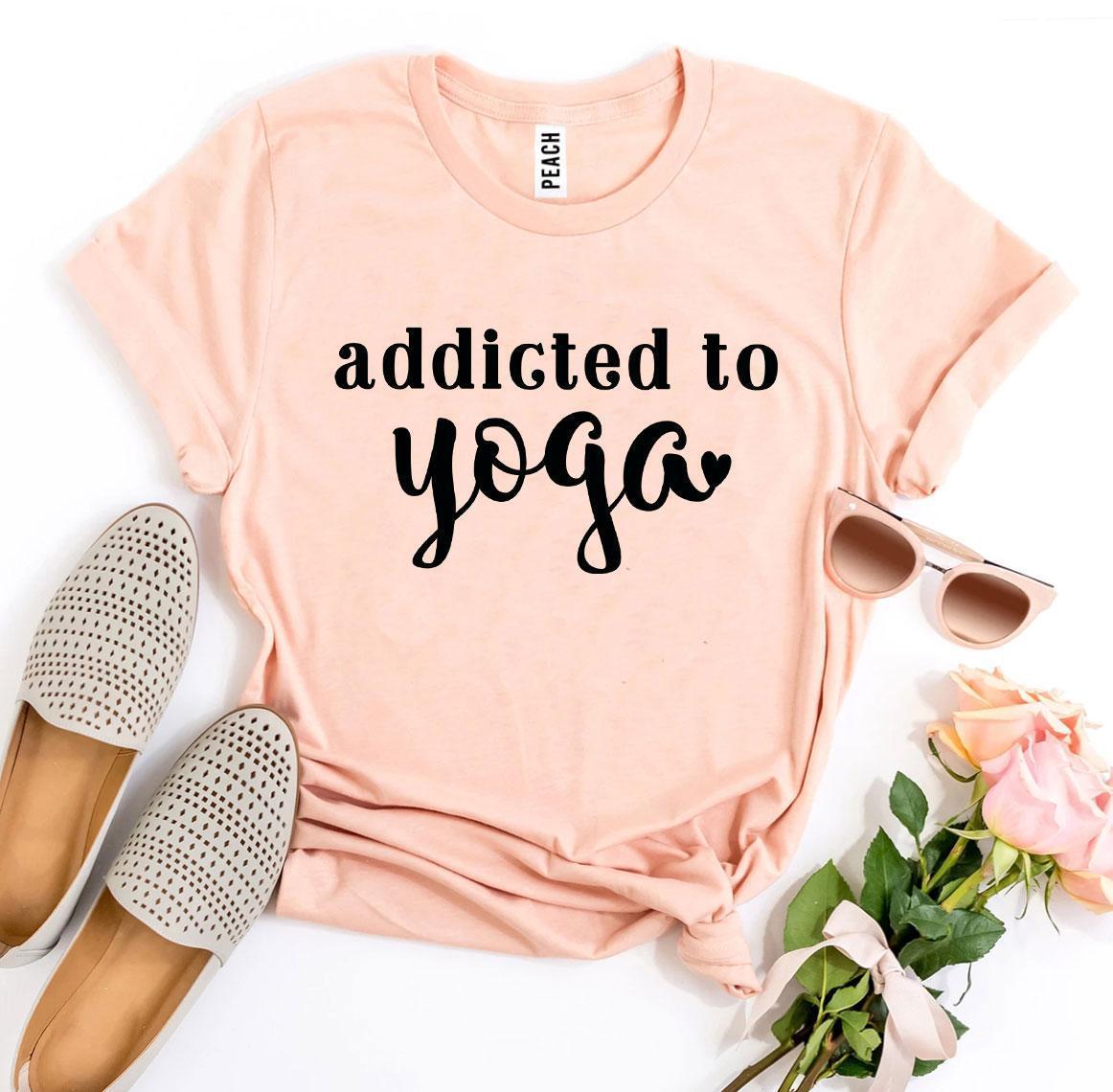 Addicted To Yoga T-shirt